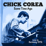 Chick Corea – Some Time Ago: Live In Germany 1972 (CD)