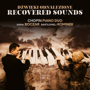 Chopin Piano Duo – Recovered Sounds (CD)