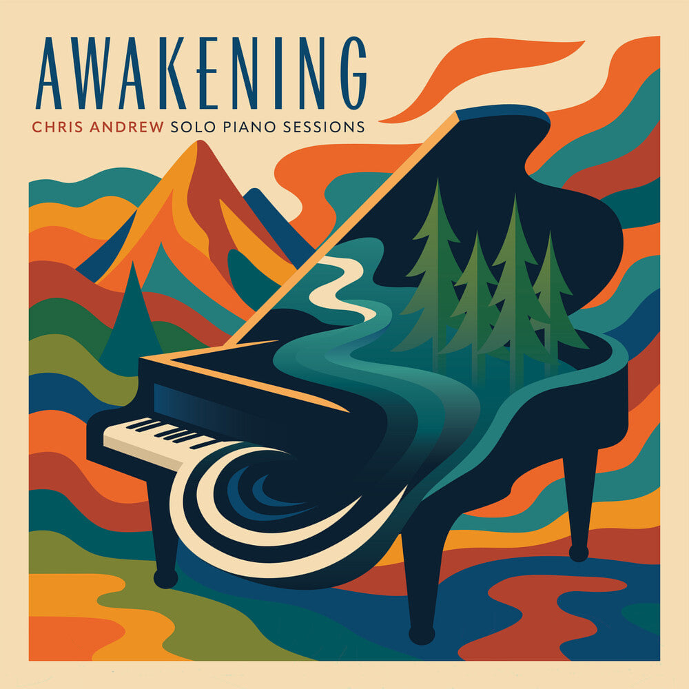 Chris Andrew – Awakening Solo Piano Sessions (Can CD)