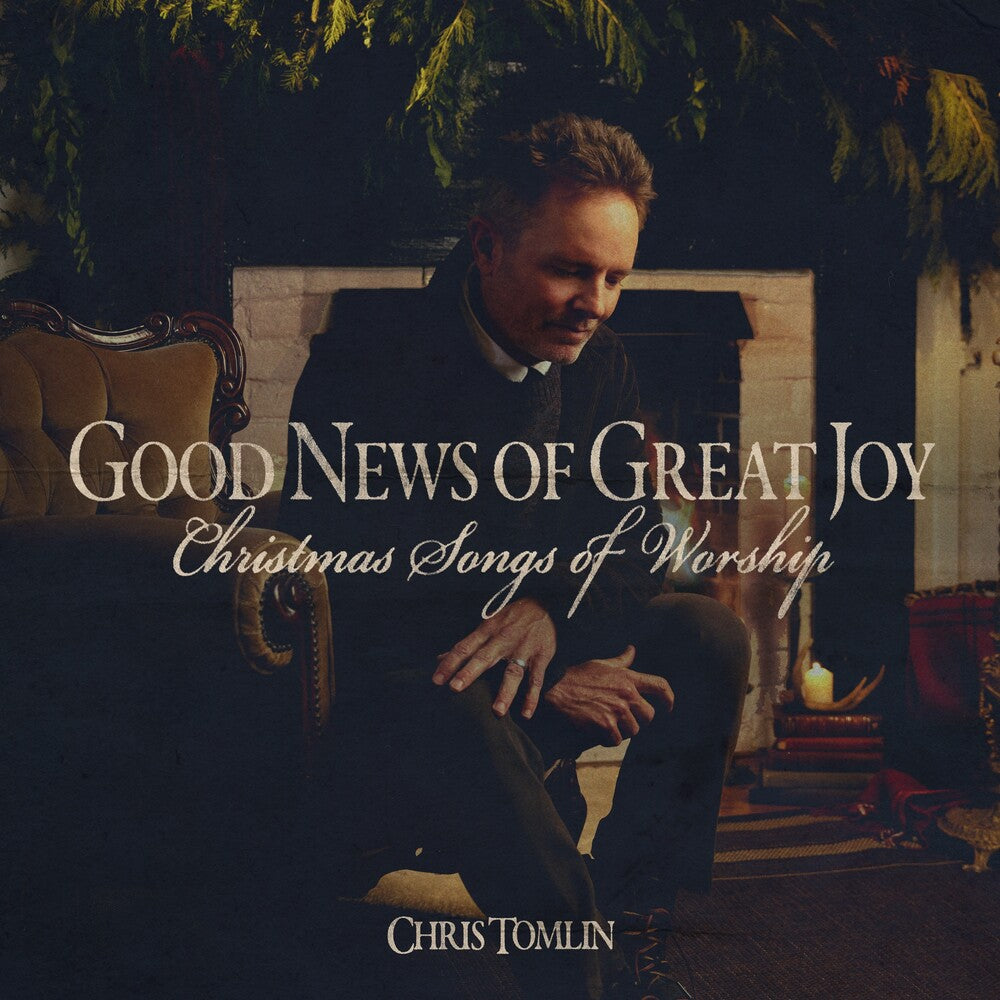 Chris Tomlin – Good News Of Great Joy: Christmas Songs Of Worship (CD)