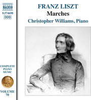 Christopher Williams – Franz Liszt: Complete Piano Music / Vol. 70 - Marches (CD)