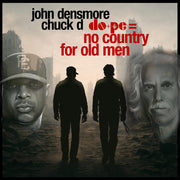 Chuck D / John Desnmore – Dope - No Country For Old Men (CD)