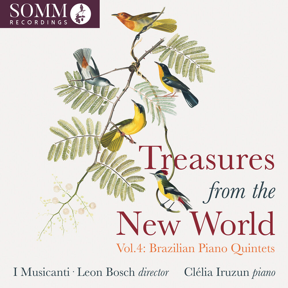 Clelia / I Musicanti / Leon Bosch Iruzun – Treasures From the New World / Vol. 4: Brazilian Piano Quintets (CD)