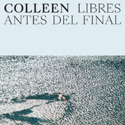 Colleen – Libres Antes Del Final (LP Vinyl)
