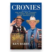 Cronies, A Burlesque: Adventures with Ken Kesey, Neal Cassady, the Merry Pranksters & the Grateful Dead Book (Signed by Ken Babbs)