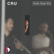 Da Claudio Silva – Claudio Da Silva: Cru-Duetto Quasi Solo - Joao (CD)