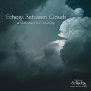 Dan Gibson Solitudes – Echoes Between Clouds: A Solitudes Lo-Fi Journey (LP Vinyl)
