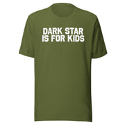 Dark Star is for Kids T-Shirt