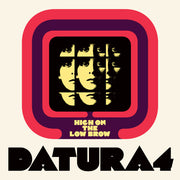 Datura4 – High On The Low Brow (LP Vinyl)