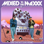Dave Lee – Mixed To The Maxxx: Part 2 (LP Vinyl)