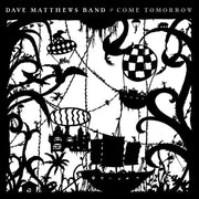Dave Matthews Band – Come Tomorrow (CD) - Front