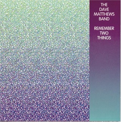 Dave Matthews Band – Remember Two Things (CD) - Back