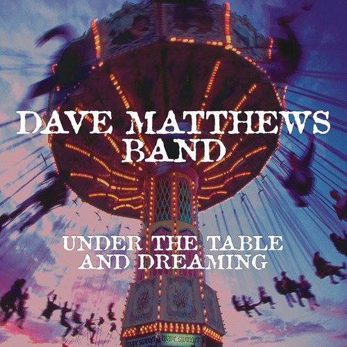 Dave Matthews Band – Under the Table and Dreaming (LP Vinyl)