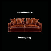 Deadbeats – Lounging (LP Vinyl)