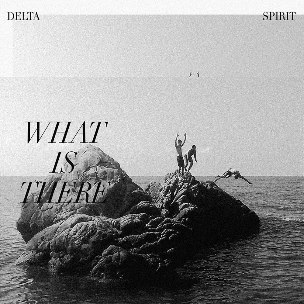 Delta Spirit – What Is There (LP Vinyl)