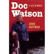 Doc Watson: A Life in Music - Hardcover