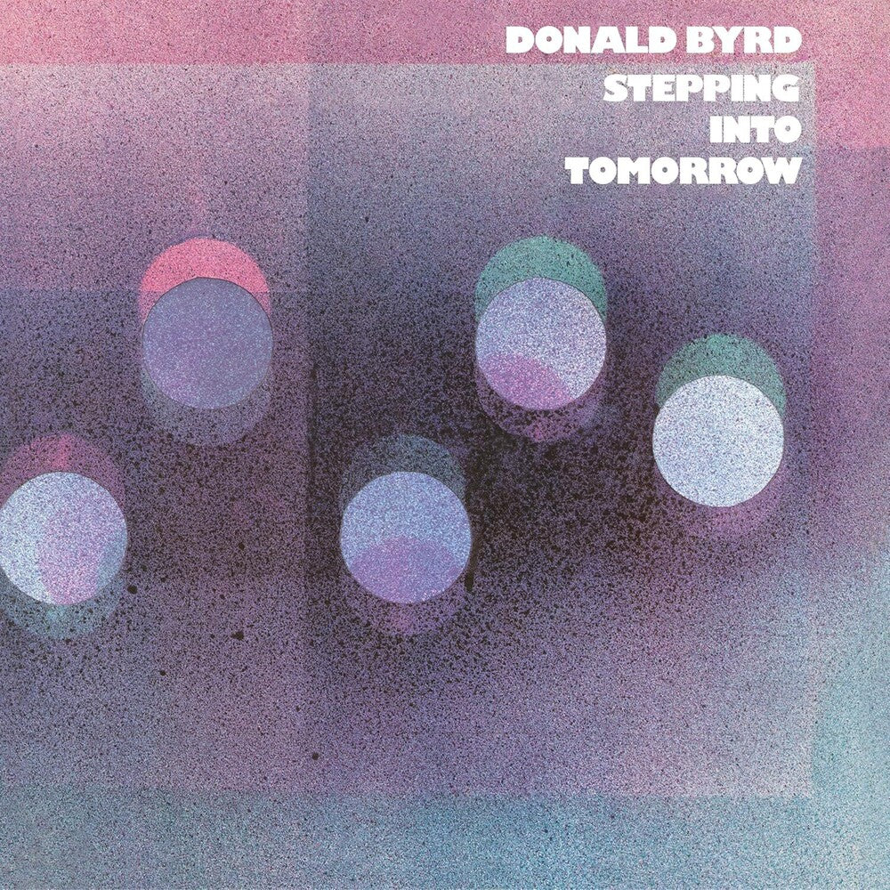 Donald Byrd – Stepping Into Tomorrow (180 Gram LP Vinyl)