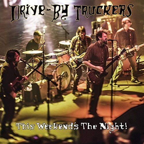 Drive-By Truckers – This Weekend's The Night: Highlights From It's Great To Be Alive! (LP Vinyl)