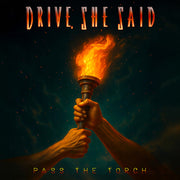 Drive She Said – Pass The Torch (CD)