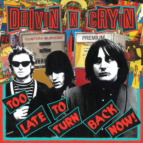 Drivin N Cryin – Too Late To Turn Back Now (CD)