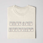 Drop Acid, Not Bombs 3D T-Shirt