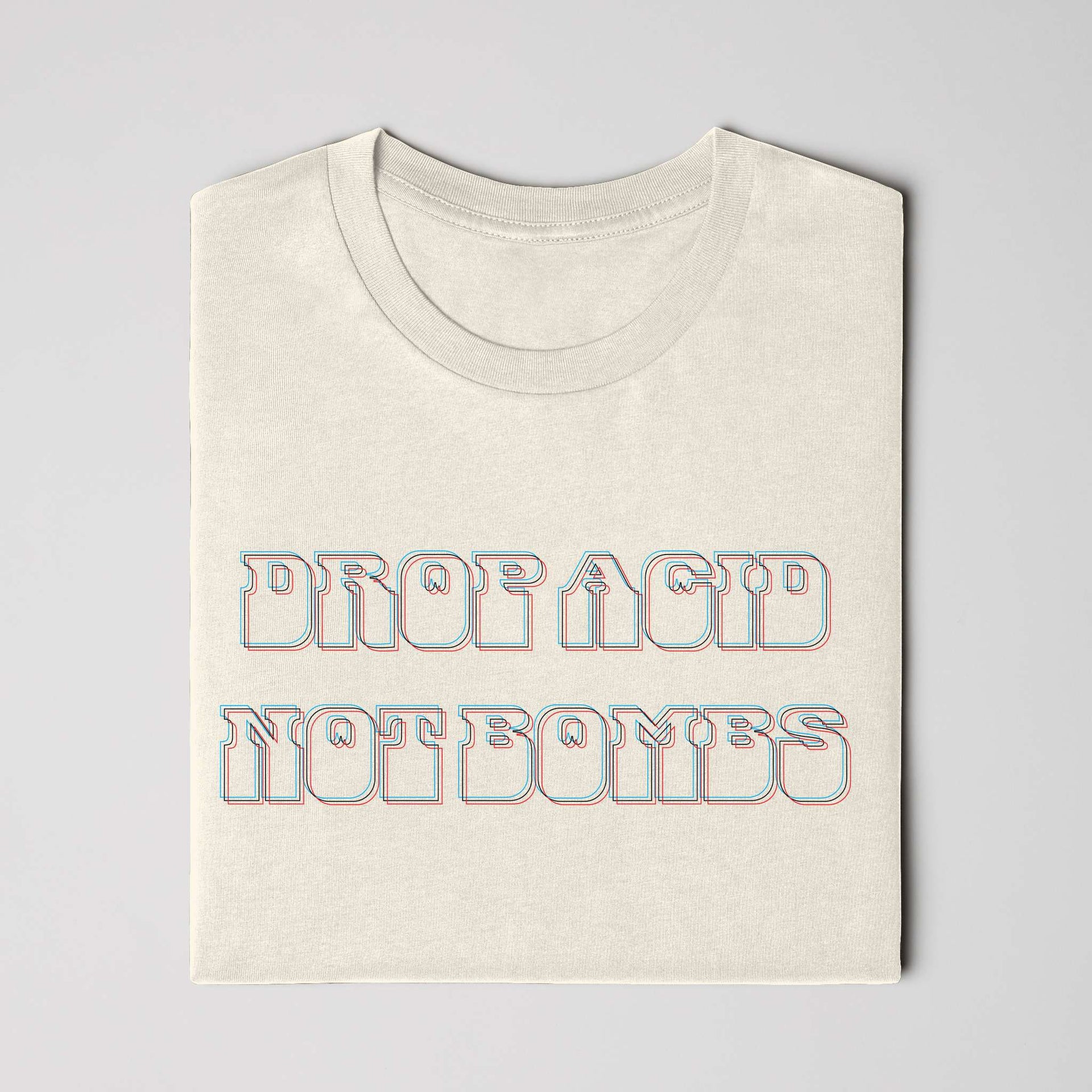 Drop Acid, Not Bombs 3D T-Shirt