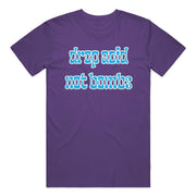 Drop Acid, Not Bombs T-Shirt