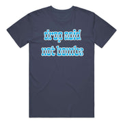 Drop Acid, Not Bombs T-Shirt