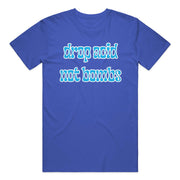 Drop Acid, Not Bombs T-Shirt