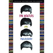 The Beatles and Philosophy: Nothing You Can Think That Can't Be Thunk