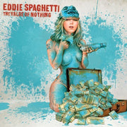 Eddie Spaghetti – The Value Of Nothing (CD)