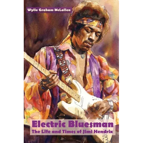 Electric Bluesman: The Life and Times of Jimi Hendrix - Paperback