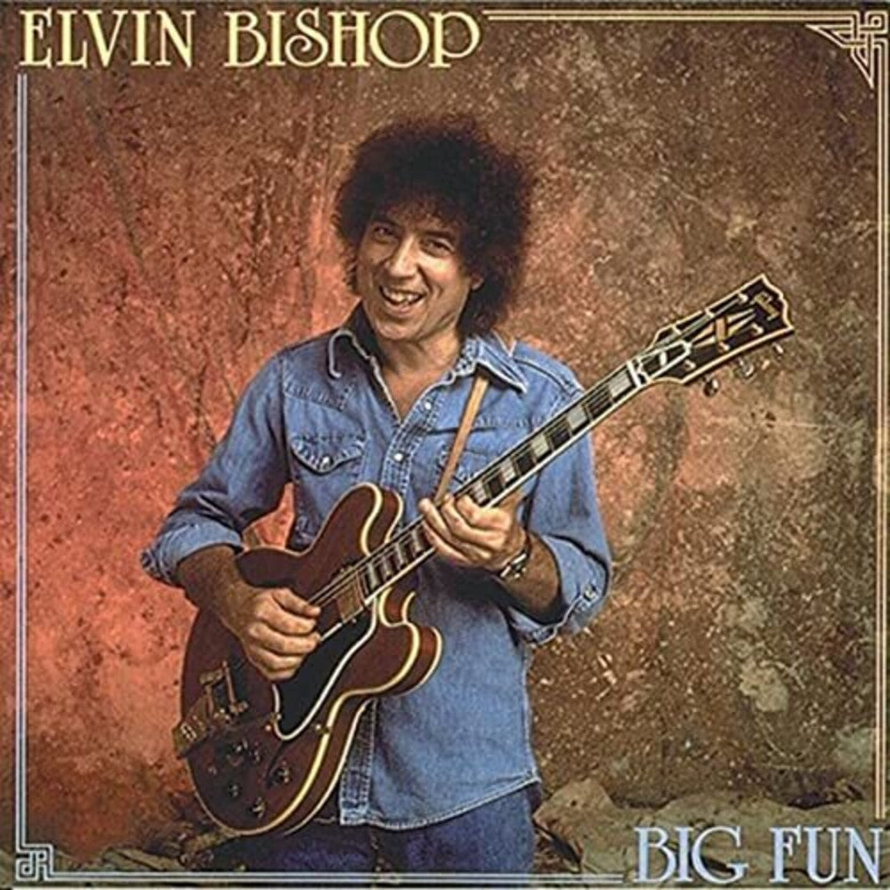 Elvin Bishop – Big Fun (CD)