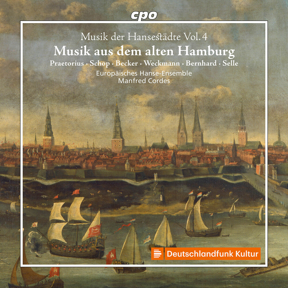 Europaisches Hanse-ensemble / Manfred Cordes – Music of the Hanseatic Cities / Vol. 4 - Music From Old Hamburg (CD)