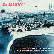 Exhaust – All The Beauties & Disasters (CD)