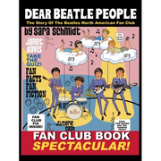 Dear Beatle People: The Story of The Beatles North American Fan Club