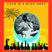 Faith Nyc – Love Is A Wish Away (CD)