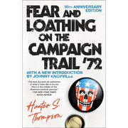 Fear and Loathing on the Campaign Trail '72 - Paperback