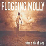 Flogging Molly – Within A Mile Of Home (LP Vinyl)