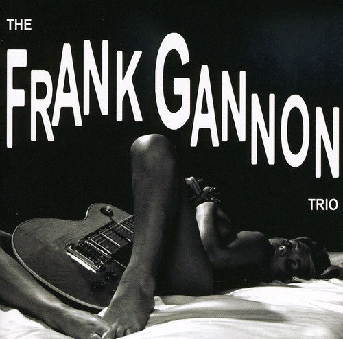 Frank Gannon Trio – The Frank Gannon Trio (CD)