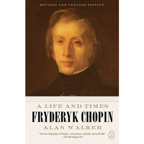 Fryderyk Chopin: A Life and Times (Revised and Updated Edition) - Paperback