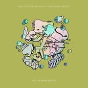 Future Bubblers – Future Bubblers 9.0 (Limited Edition LP Vinyl)