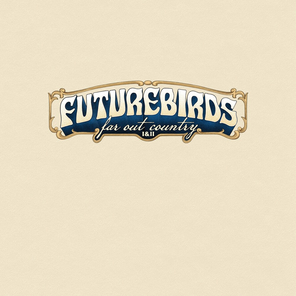 Futurebirds – Far Out Country I&Ii (LP Vinyl)