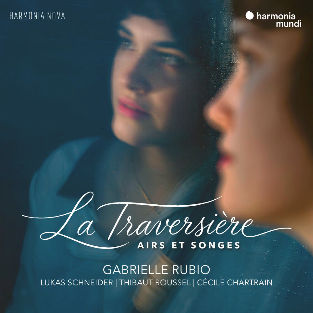 Gabrielle / Lukas Schneider / Thibaut Roussel / Cecile Chartrain Rubio – La Traversiere (airs Et Songes CD)