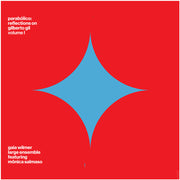 Gaia Wilmer Large Ensemble – Parabolico - Reflections On Gilberto Gil Vol 1 (CD)