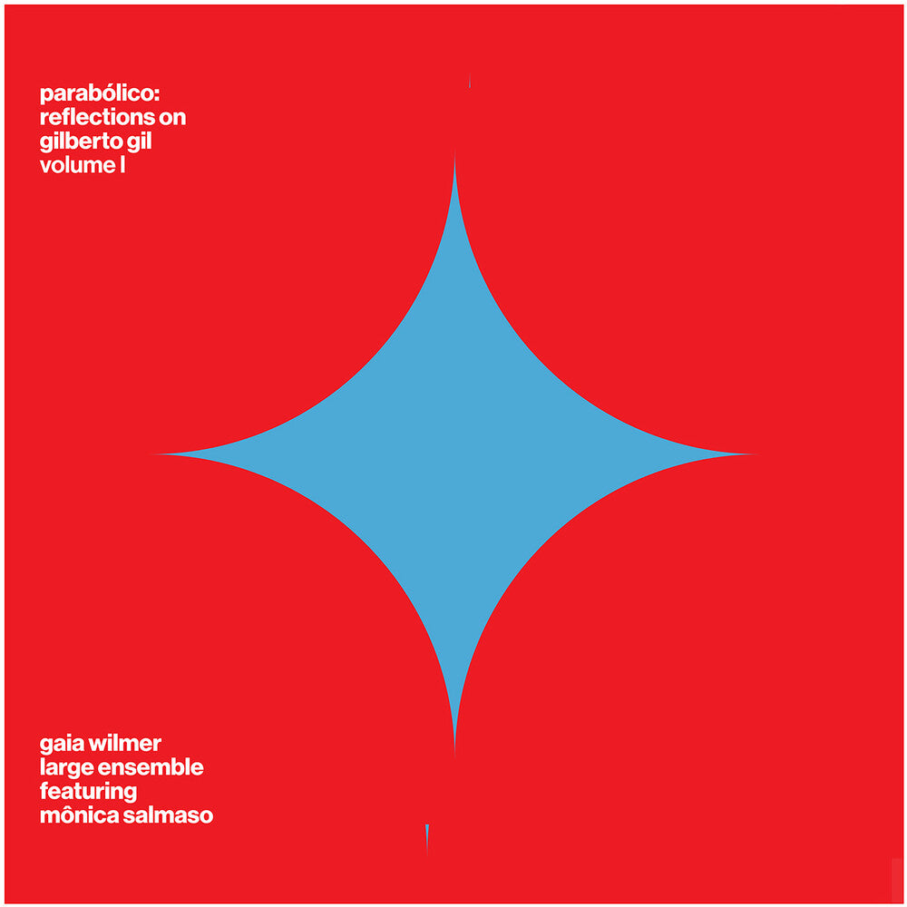 Gaia Wilmer Large Ensemble – Parabolico - Reflections On Gilberto Gil Vol 1 (CD)