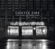 Gentle Fire – Further Explorations (CD)