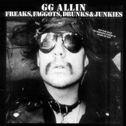 Gg Allin – Freaks, Faggots, Drunks and Junkies (LP Vinyl)