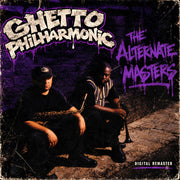 Ghetto Philharmonic – Alternate Masters (Digital Remaster CD)