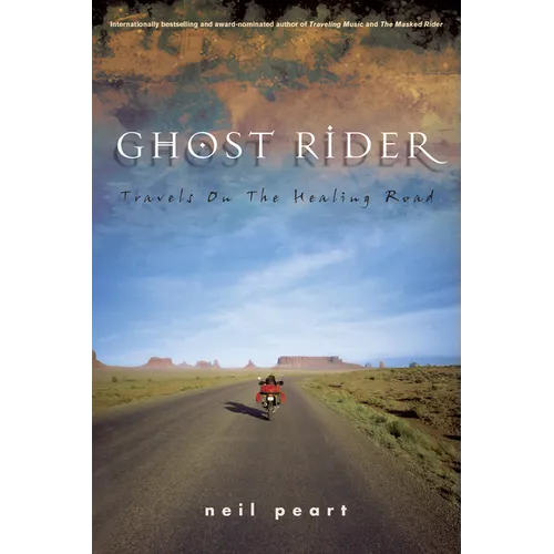 Ghost Rider: Travels on the Healing Road - Hardcover